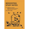 Beekeeping Study Notes: For BBKA Basic, SBKA Basic Beemaster, FIBKA Preliminary Examinations
