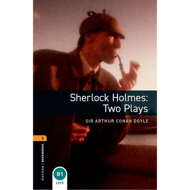 Oxford Bookworms Playscripts: Sherlock Holmes - Two Plays: Level 1: 400-Word Vocabulary