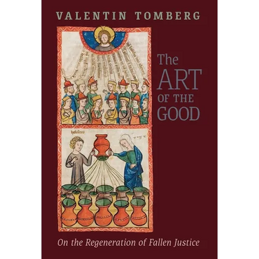 The Art of the Good: On the Regeneration of Fallen Justice
