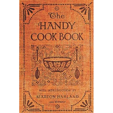 The Handy Cookbook - 1900 Reprint: With A Familiar Talk On Cookery
