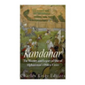 Kandahar: The History and Legacy of One of Afghanistan's Oldest Cities