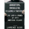 Gangsters, Swindlers, Killers, and Thieves: The Lives and Crimes of Fifty American Villains