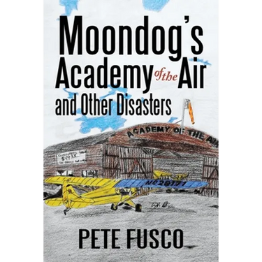 Moondog's Academy of the Air: And Other Disasters