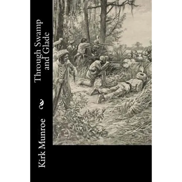 Through Swamp and Glade