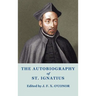 The Autobiography of St Ignatius