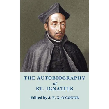 The Autobiography of St Ignatius