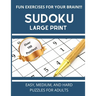 Sudoku Large Print: Easy, Medium, And Hard Puzzles For Adults Over 100 Puzzles With Solutions