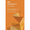 University in Crisis: From the Middle Ages to the University of Excellence