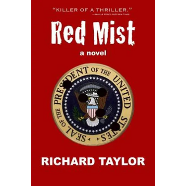 Red Mist: Marilyn Monroe. JFK. Murder. Assassination. One Witness.