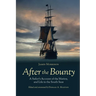 After the Bounty: A Sailor's Account of the Mutiny, and Life in the South Seas