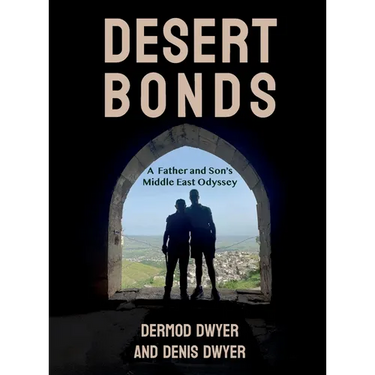 Desert Bonds: A Father and Son's Middle East Odyssey