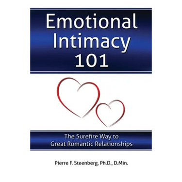 Emotional Intimacy 101: The Surefire Way to Great Romantic Relationships