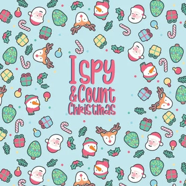 I Spy & Count Christmas: A Fun Guessing Game Activity Book for Toddlers and Preschoolers