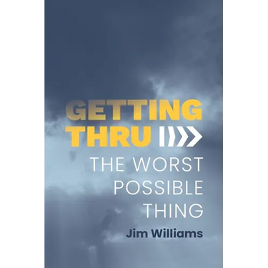 Getting Thru: The Worst Possible Thing