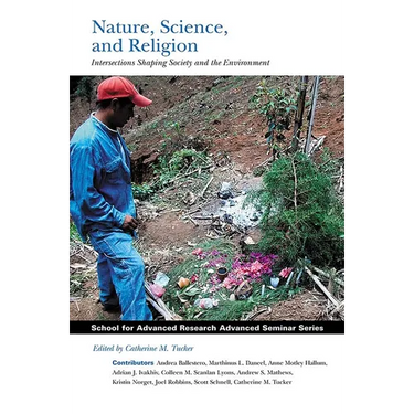 Nature, Science, and Religion: Intersections Shaping Society and the Environment