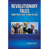 Revolutionary Tales from Tricky Dick to Don the Con