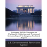 Hydrogen Sulfide Corrosion in Wastewater Collection and Treatment Systems Report to Congress Technical Report