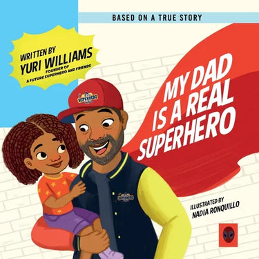 My Dad is a Real Superhero