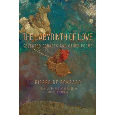 The Labyrinth of Love: Selected Sonnets and Other Poems