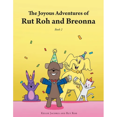 The Joyous Adventures of Rut Roh and Breonna: Book 2