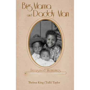 Big Mama and Daddy Man: Treasured Memories
