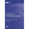 Data Mining and Computational Intelligence for E-learning and Education