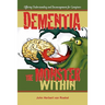 Dementia: The Monster Within