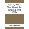 The Genealogy Of William Coleman Of Gloucester, Mass., And Graveshead, England, 1619-1906