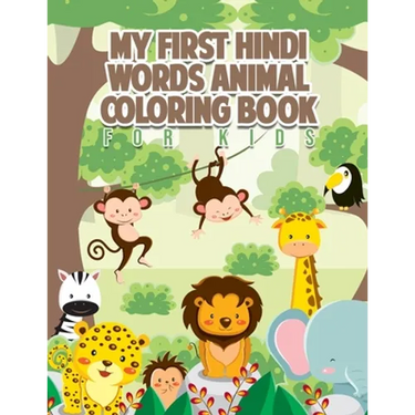 My First Hindi Words Animal Coloring Book for Kids: Color Animals and Learn Hindi