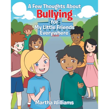 A Few Thoughts About Bullying for My Little Friends Everywhere