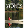 Sharing My Stones