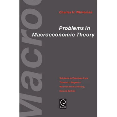 Problems in Macroeconomic Theory: Solutions to Exercise from Thomas J. Sargent's Macroeconomic Theory