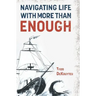 Navigating Life with More Than Enough