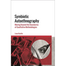Symbiotic Autoethnography: Moving Beyond the Boundaries of Qualitative Methodologies