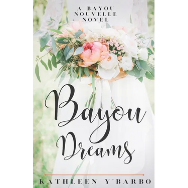 Bayou Dreams: A Bayou Nouvelle Novel