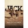 His Name Was Jack: A Sandhills Cowboy