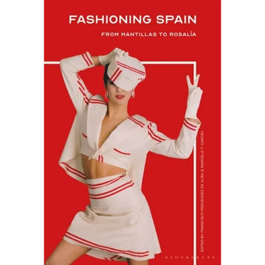Fashioning Spain: From Mantillas to Rosalía
