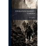 Operation Market-Garden