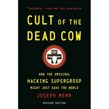 Cult of the Dead Cow: How the Original Hacking Supergroup Might Just Save the World