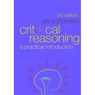 Critical Reasoning: A Practical Introduction