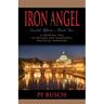 Iron Angel: Sordid Affairs - Book II