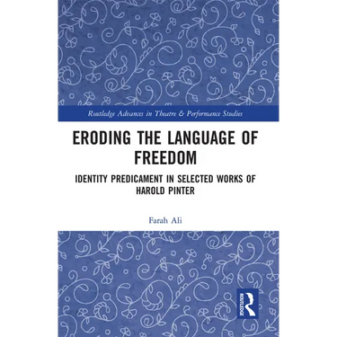 Eroding the Language of Freedom: Identity Predicament in Selected Works of Harold Pinter