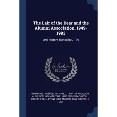 The Lair of the Bear and the Alumni Association, 1949-1993: Oral History Transcript / 199