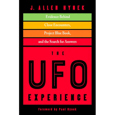 The UFO Experience: Evidence Behind Close Encounters, Project Blue Book, and the Search for Answers