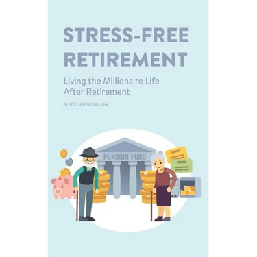 Stress-Free Retirement: Living the Millionaire Life After Retirement