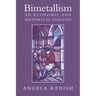 Bimetallism: An Economic and Historical Analysis