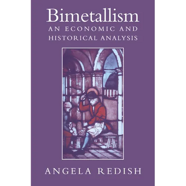Bimetallism: An Economic and Historical Analysis