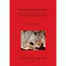 Health Among the Maya: An osteoarchaeological comparison of sites in the northern Three Rivers Region, Belize