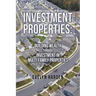 Investment Properties: Building Wealth Through Investment in Multi-Family Properties