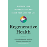 Regenerative Health: Discover Your Metabolic Type and Renew Your Liver for Life